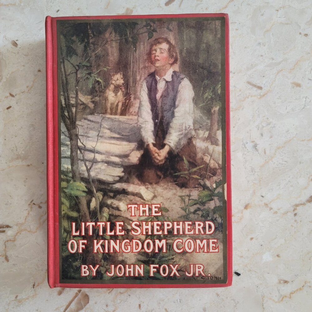 The Little Shepherd of Kingdom Come by John Fox Jr. Hardcover 1903